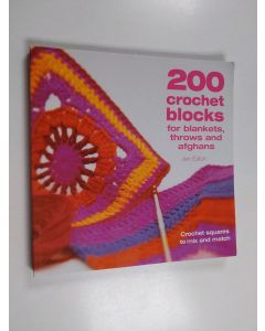 Kirjailijan Jane Eaton käytetty kirja 200 crochet blocks for blankets, throws and afghans : crochet sguares to mix and match