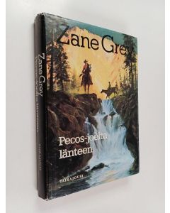 Kirjailijan Zane Grey käytetty kirja Pecos-joelta länteen