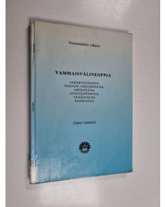Kirjailijan Castor Lindqvist käytetty kirja Vammaisvälineoppia : raajaproteeseista raajojen tukisidoksista tukipohjista erityisjalkineista vartalotuista kaulatuista