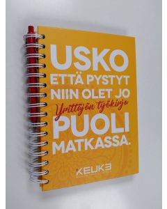 käytetty teos Usko että pystyt niin olet jo puolimatkassa : yrittäjän työkirja (+kynä)