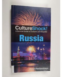 Kirjailijan Anna Pavlovskaya käytetty kirja Russia : a survival guide to customs and etiquette