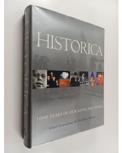 Kirjailijan Geoffrey Wawro & Jonathan King käytetty kirja Historica - 1000 Years of Our Lives and Times