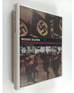 Kirjailijan Bosse Schön käytetty kirja Svenskarna som stred för Hitler : Ett historiskt reportage