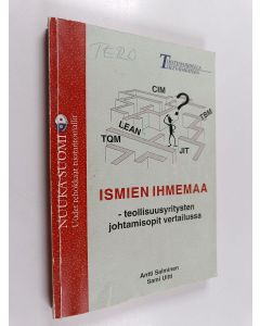 Kirjailijan Antti Salminen käytetty kirja Ismien ihmemaa : teollisuusyritysten johtamisopit vertailussa