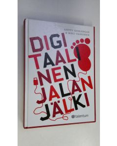 Kirjailijan Antti ym. Isokangas käytetty kirja Digitaalinen jalanjälki