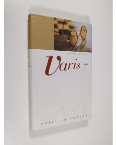 Kirjailijan Tuula-Liina Varis käytetty kirja Peili ja ikkuna