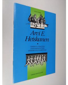 Kirjailijan Olavi Hurri käytetty teos Arvi E. Heiskanen : urheilun uurastaja, sosiaalikasvattaja, yhteiskunnan rakentaja