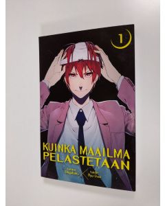 Kirjailijan Shigahaku käytetty kirja Kuinka maailma pelastetaan 1 (ERINOMAINEN)