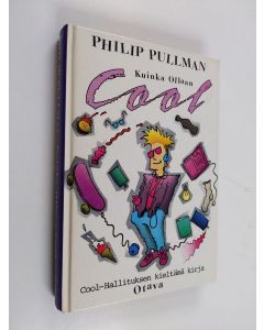 Kirjailijan Philip Pullman käytetty kirja Kuinka Ollaan Cool (lukematon, ERINOMAINEN)
