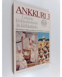 käytetty kirja Ankkuri. 3 : Lukion kirkkohistoria ja kirkkotieto