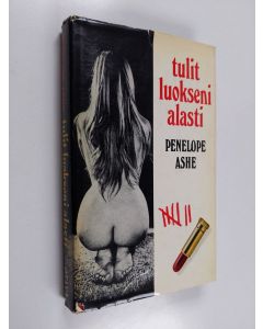 Kirjailijan Penelope Ashe käytetty kirja Tulit luokseni alasti