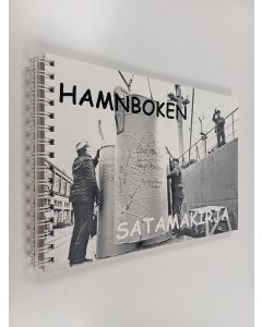Kirjailijan Kjell Källström käytetty teos Hamnboken : Hangö hamns historia i bild = Satamakirja : Hangon sataman historia valokuvin