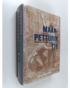 Kirjailijan Juha Pohjonen käytetty kirja Maanpetturin tie : maanpetoksesta Suomessa vuosina 1945-1972 tuomitut