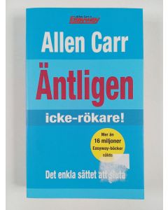 Kirjailijan Allen Carr uusi kirja Äntligen icke-rökare! : det enkla sättet att sluta - Det enkla sättet att sluta