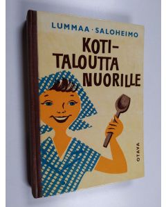 Kirjailijan Helmi Lummaa käytetty kirja Kotitaloutta nuorille