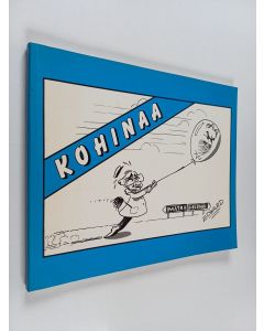 Kirjailijan Jussi Bohm käytetty kirja Kohinaa