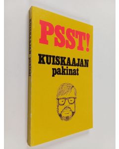 Kirjailijan Kuiskaaja käytetty kirja Psst! : Kuiskaajan pakinat