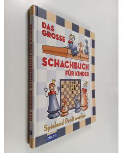 Kirjailijan Ferenc Halász & Zoltán Géczy käytetty kirja Das große Schachbuch für Kinder - Spielend Profi werden