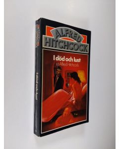 Kirjailijan Alfred Hitchcock käytetty kirja I död och lust