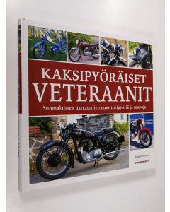 Tekijän Juha Vartiainen  käytetty kirja Kaksipyöräiset veteraanit : suomalaisten harrastajien moottoripyöriä ja mopoja