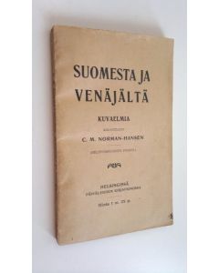 Kirjailijan Carl Martin Norman-Hansen käytetty kirja Suomesta ja Venäjältä : kuvaelmia