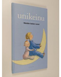 Tekijän Sanna Jaatinen  käytetty kirja Unikeinu : meidän lasten runot