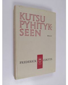 Kirjailijan Frederick Coutts käytetty kirja Kutsu pyhitykseen