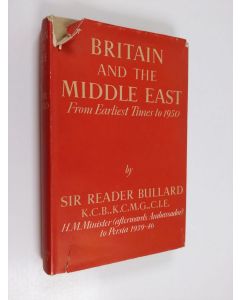 Kirjailijan Sir Reader Bullard käytetty kirja Britain and the Middle East from the Earliest Times to 1950