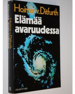 Kirjailijan Hoimar von Ditfurth käytetty kirja Elämää avaruudessa