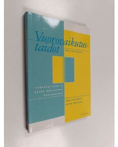 Kirjailijan Ann Faulkner käytetty kirja Vuorovaikutustaidot potilastyössä : syöpäpotilaan ja hänen omaistensa kohtaaminen
