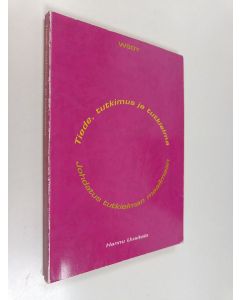 Kirjailijan Hannu Uusitalo käytetty kirja Tiede, tutkimus ja tutkielma - johdatus tutkielman maailmaan