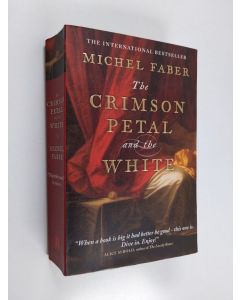 Kirjailijan Michel Faber käytetty kirja The crimson petal and the white