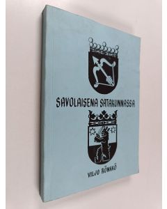 Kirjailijan Viljo Rönkkö käytetty kirja Savolaisena Satakunnassa