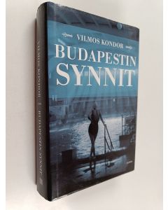 Kirjailijan Vilmos Kondor käytetty kirja Budapestin synnit