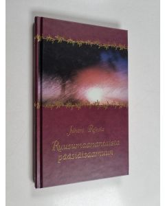 Kirjailijan Juhani Rekola käytetty kirja Ruusumaanantaista pääsiäisaamuun