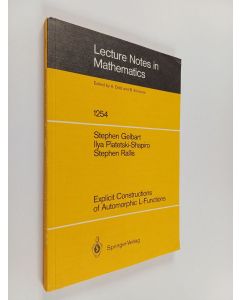 Kirjailijan Stephen Gelbart käytetty kirja Explicit constructions of automorphic L-functions