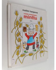 Kirjailijan Maikki Harjanne käytetty kirja Ruista ranteeseen, Minttu