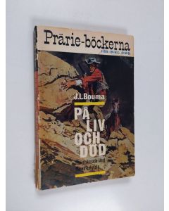 Kirjailijan J. L. Bouma käytetty kirja På liv och död