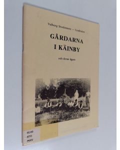 Kirjailijan Valborg Stockmann-Lindholm & Käinby hembygdsförening käytetty teos Gårdarna i Käinby och deras ägare