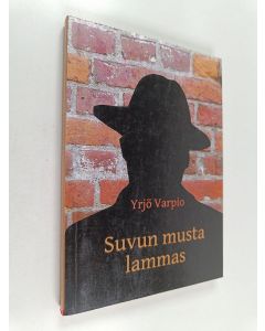 Kirjailijan Yrjö Varpio käytetty kirja Suvun musta lammas