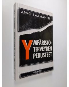 Kirjailijan Arvo Laamanen käytetty kirja Ympäristöterveyden perusteet