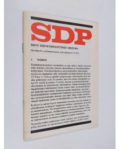 Kirjailijan SDP käytetty teos SDP:n terveyspoliittinen ohjelma 1975