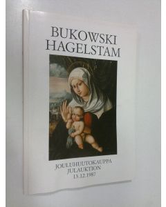 käytetty kirja Bukowski : Jouluhuutokauppa 13.12.1987 = Julauktion 13.12.1987