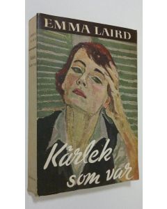 Kirjailijan Emma Laird käytetty kirja Kärlek som var