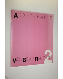 Kirjailijan Marja-Liisa Kuitunen käytetty teos Vår bok i religion 2, Arbetshäfte