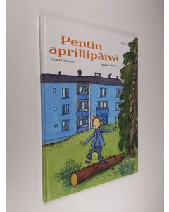 Kirjailijan Riina Katajavuori käytetty kirja Pentin aprillipäivä