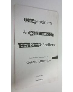 Kirjailijan Gerard Otremba käytetty teos Die geheimen Aufzeichnungen des Buchhändlers