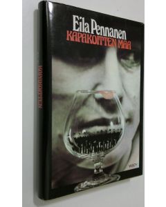 Kirjailijan Eila Pennanen käytetty kirja Kapakoitten maa