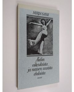 Kirjailijan Mirja Sassi käytetty kirja Äidin oikeuksista ja naisen uusista ehdoista
