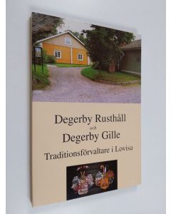 Kirjailijan Olle Siren käytetty kirja Degerby rusthåll och Degerby gille : traditionsförvaltare i Lovisa